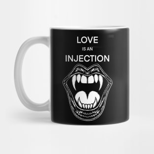 LOVE IS AN INJECTION - the vampire words .1 Mug